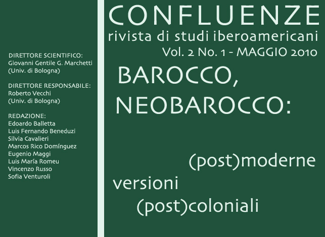 					Visualizza V. 2 N. 1 (2010): Barocco, Neobarocco: versioni (post)moderne, versioni (post)coloniali
				